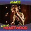 Mace - Live at Heartwood Soundstage - Single